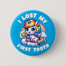 I lost my first tooth Unicorn Tooth Fairy Button
