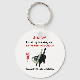 I Lost My Foring Cat Extremely Poisonous Key Ring
