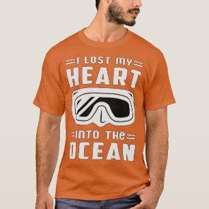 I Lost My Heart Into The Ocean Scuba Diving Diver  T-Shirt