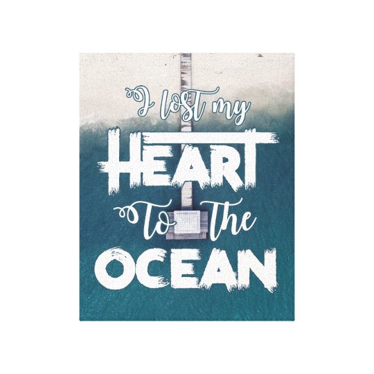 I Lost My Heart Ocean Lover Canvas Print.