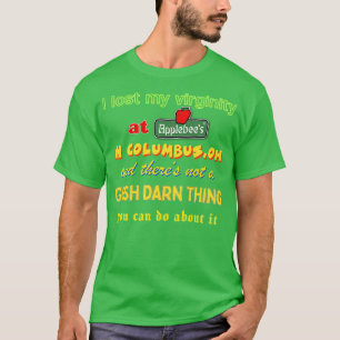 I lost my virginity Oddly Specific Memeshirt T-Shirt