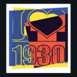 I love 1930 - Pop Art poster<br><div class="desc">I love the 1930s</div>