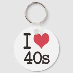 I Love 40s Products & Designs! Key Ring