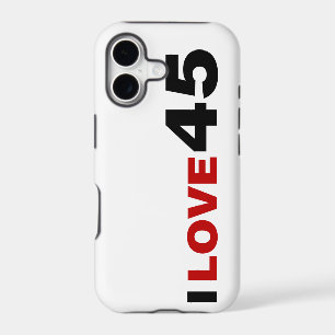 I Love 45 Case-Mate iPhone Case
