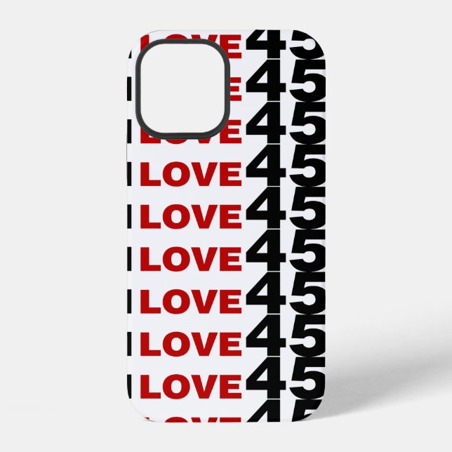 I Love 45 Case-Mate iPhone Case (Back)