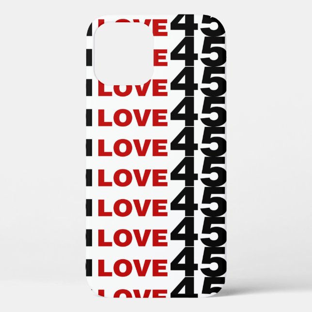 I Love 45 Case-Mate iPhone Case (Back)