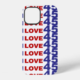 I Love 45 iPhone 12 Case