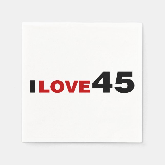 I Love 45  Napkin (Front)