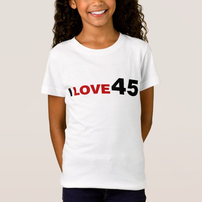 I Love 45 T-Shirt (Front)