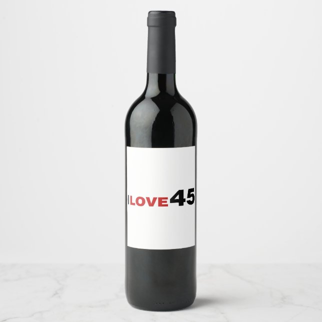 I Love 45 Wine Label (Front)