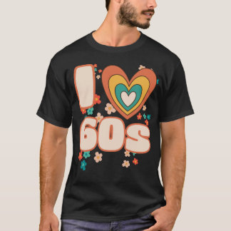 I LOVE 60s groovy retro T-Shirt