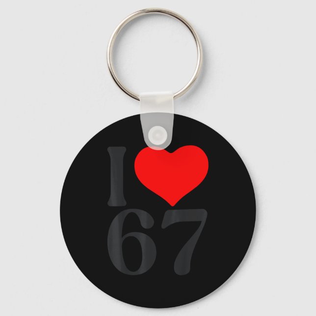 I Love 67 Heart Valentine's Day 67th Birthday Six  Key Ring (Front)