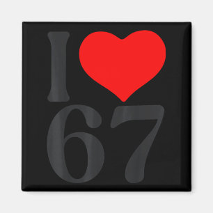 I Love 67 Heart Valentines Day 67th Birthday Six S Magnet
