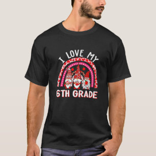 I Love 6Th Grade Gnome Hearts Rainbow Leopard Vale T-Shirt