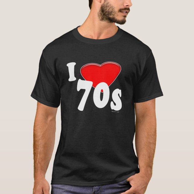 I Love 70s Dark T-Shirt (Front)