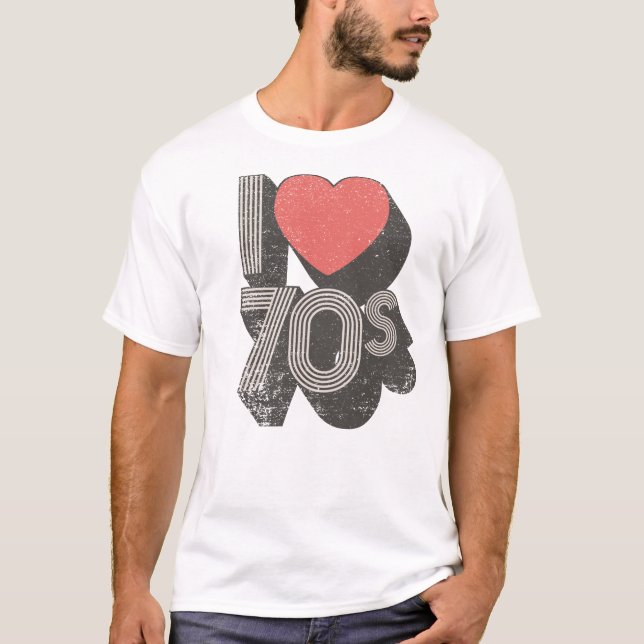 I Love 70s T-Shirt (Front)