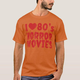 I Love 80s Horror Movies Scary Halloween Moviees V T-Shirt