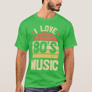 I Love 80s Music Sunset Old School Nostalgia Gifts T-Shirt