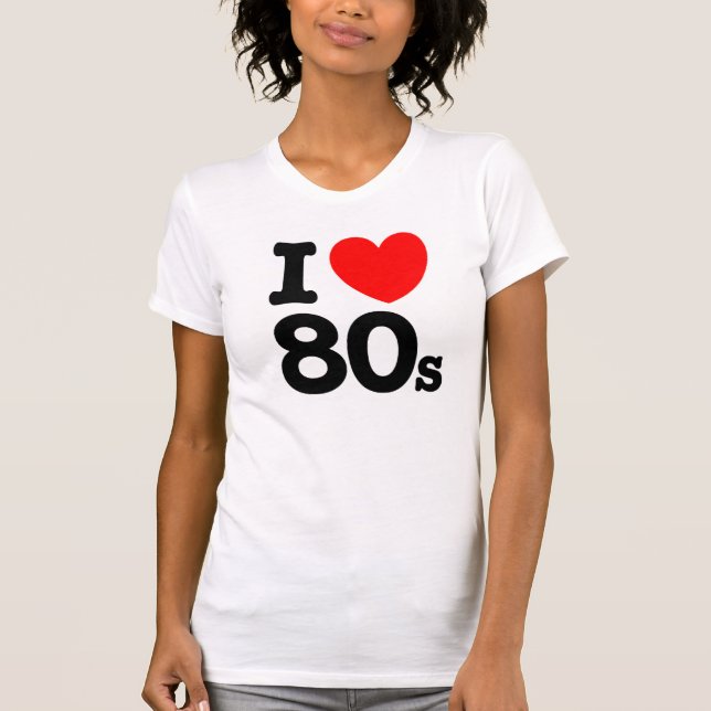 I Love 80's T-Shirt (Front)