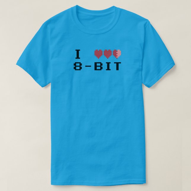 I Love 8-Bit T-Shirt (Design Front)