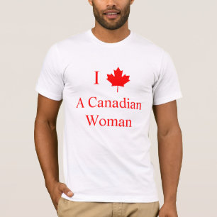 I Love A Canadian Woman T-Shirt