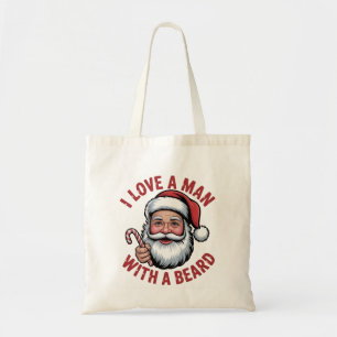 I Love a Man WIth a Beard Bearded Santa Christmas Tote Bag