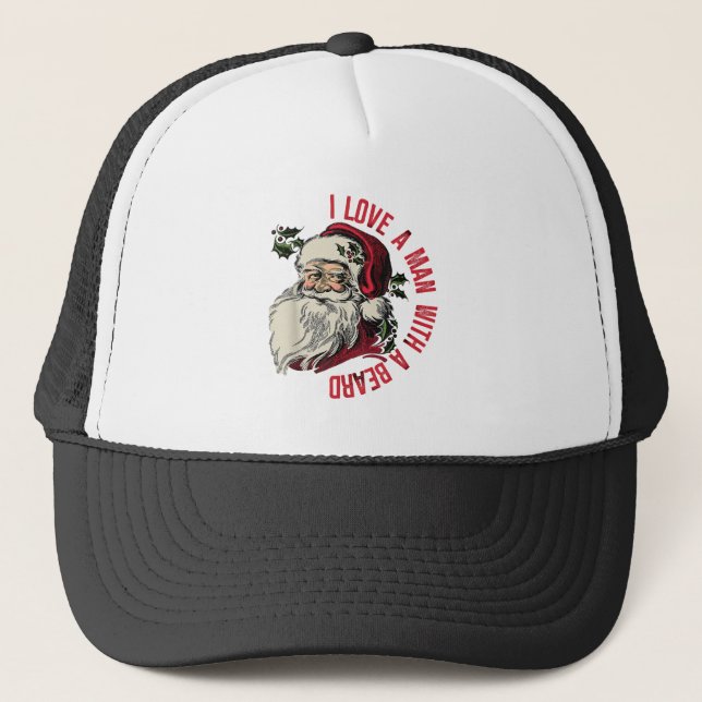 I love a man with a beard Santa Claus Christmas Xm Trucker Hat (Front)