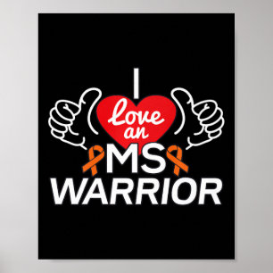 I Love A Multiple Sclerosis Ms Warrior Poster