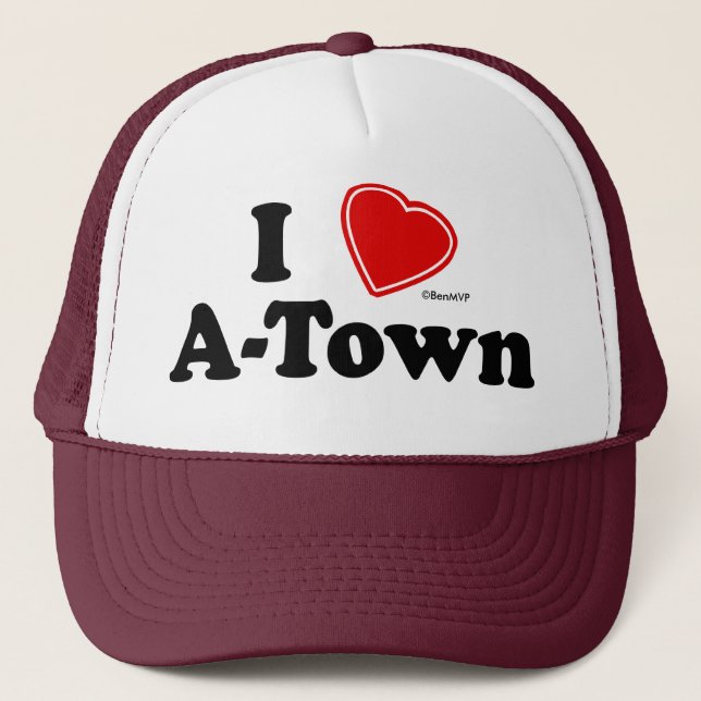 I Love A-Town Trucker Hat (Front)