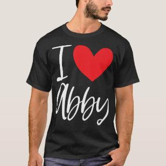 I Love Abby Name Personalised Girl Woman BFF Frien T-Shirt