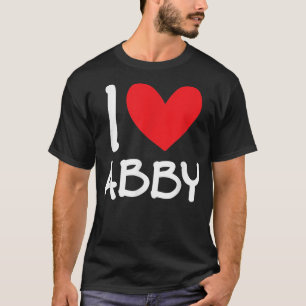 I Love Abby Name Personalised Girl Woman BFF Frien T-Shirt