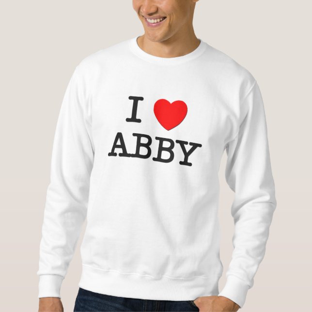 I Love Abby Sweatshirt (Front)