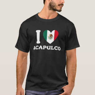 I Love Acapulco Heart Mexico Flag 1 T-Shirt
