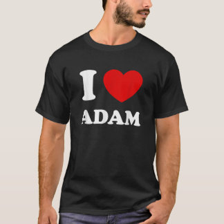 I Love Adam I Heart Adam Funny First Name Adam T-Shirt