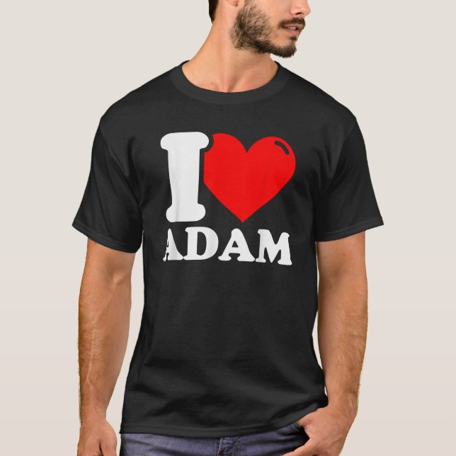 I Love Adam  T-Shirt (Front)