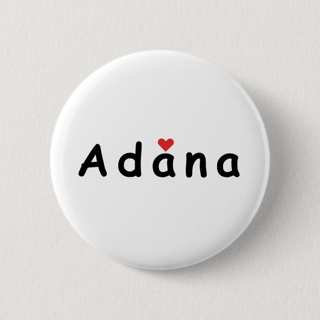 I love Adana 6 Cm Round Badge (Front)