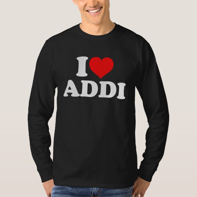 I Love Addi T-Shirt (Front)