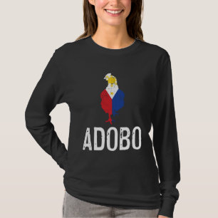 I Love Adobo Chicken  Filipino Philippines Food Cu T-Shirt