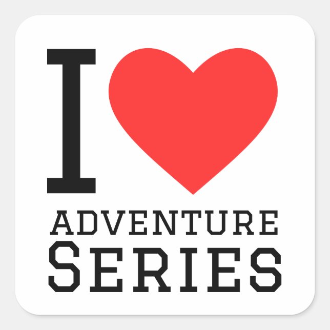 I love adventure series square sticker (Front)