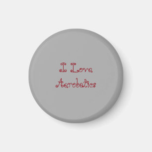 I Love Aerobatics Magnet