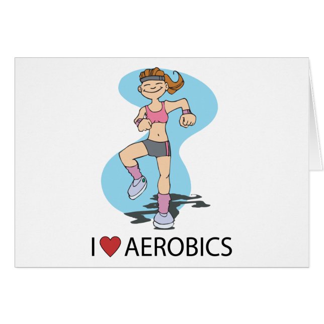 I Love Aerobics (Front Horizontal)