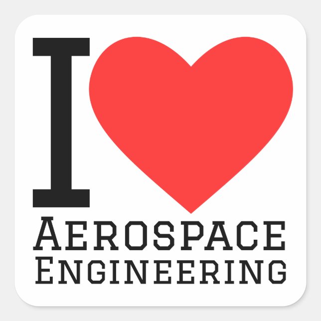 I love aerospace engineering  square sticker (Front)