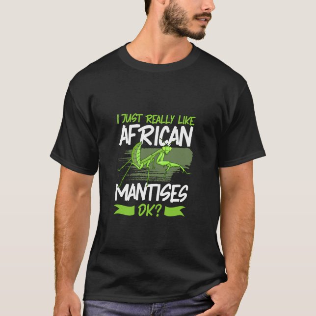 I Love African Mantis T-Shirt (Front)