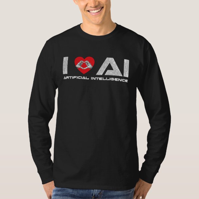 I Love AI Artificial Intelligence Tech Science Pro T-Shirt (Front)