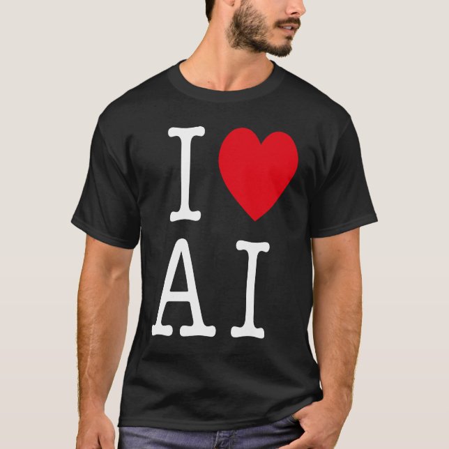 I Love AI For AI & Artificial Intelligence T-Shirt (Front)