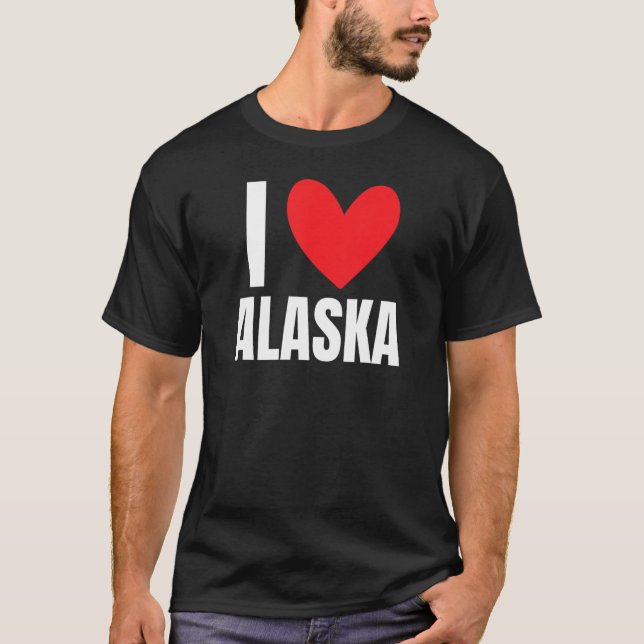 I Love Alaska State Anchorage Fairbanks Juneau Las T-Shirt (Front)