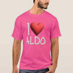 I Love Aldo Name Personalised Men Guy BFF Friend H T-Shirt