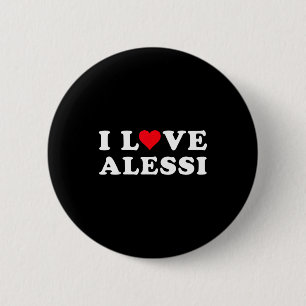 I Love Alessi Matching Girlfriend &amp; Boyfriend  6 Cm Round Badge