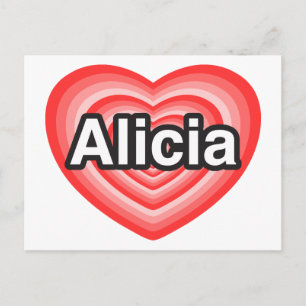 I love Alicia. I love you Alicia. Heart Postcard