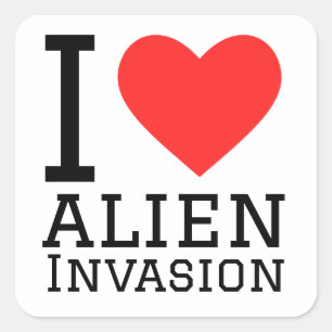 I love alien invasion square sticker